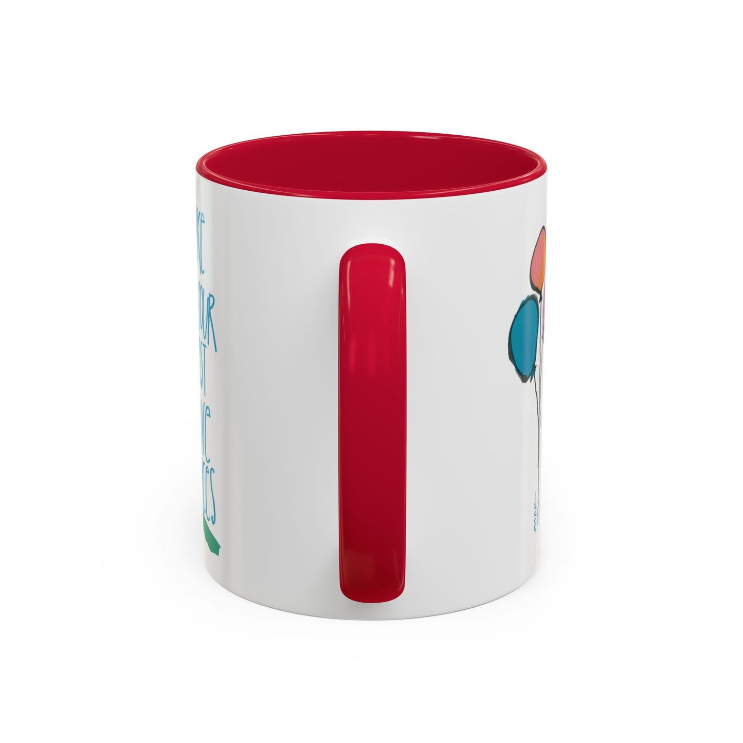 Make Your Most Alive Choices by SARK - 11oz Creatively ColorFULL Mugs