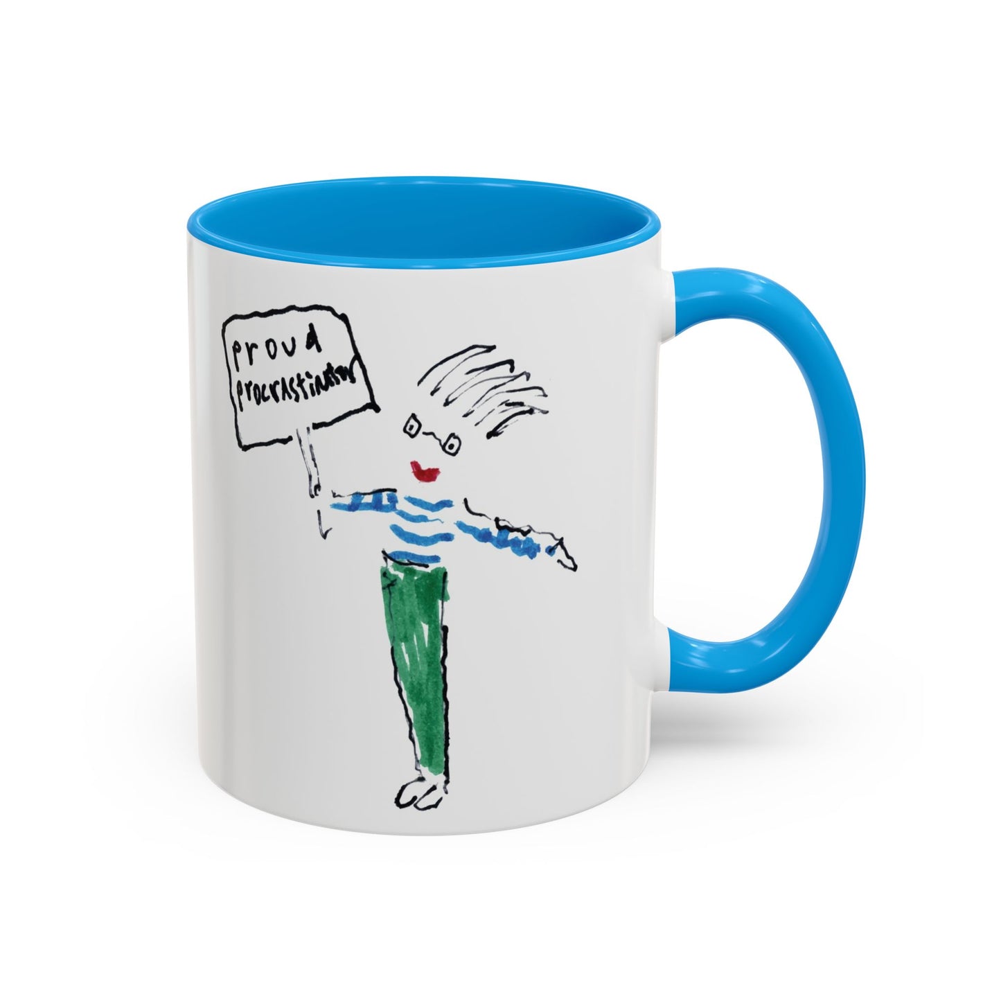 Proud Procrastinator by SARK - 11oz Creatively ColorFULL Mugs