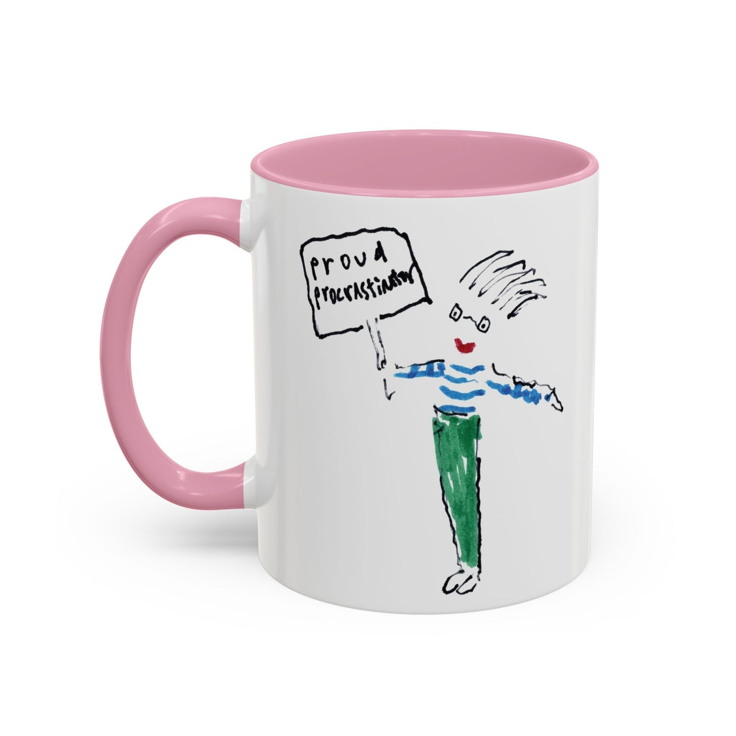 Proud Procrastinator by SARK - 11oz Creatively ColorFULL Mugs