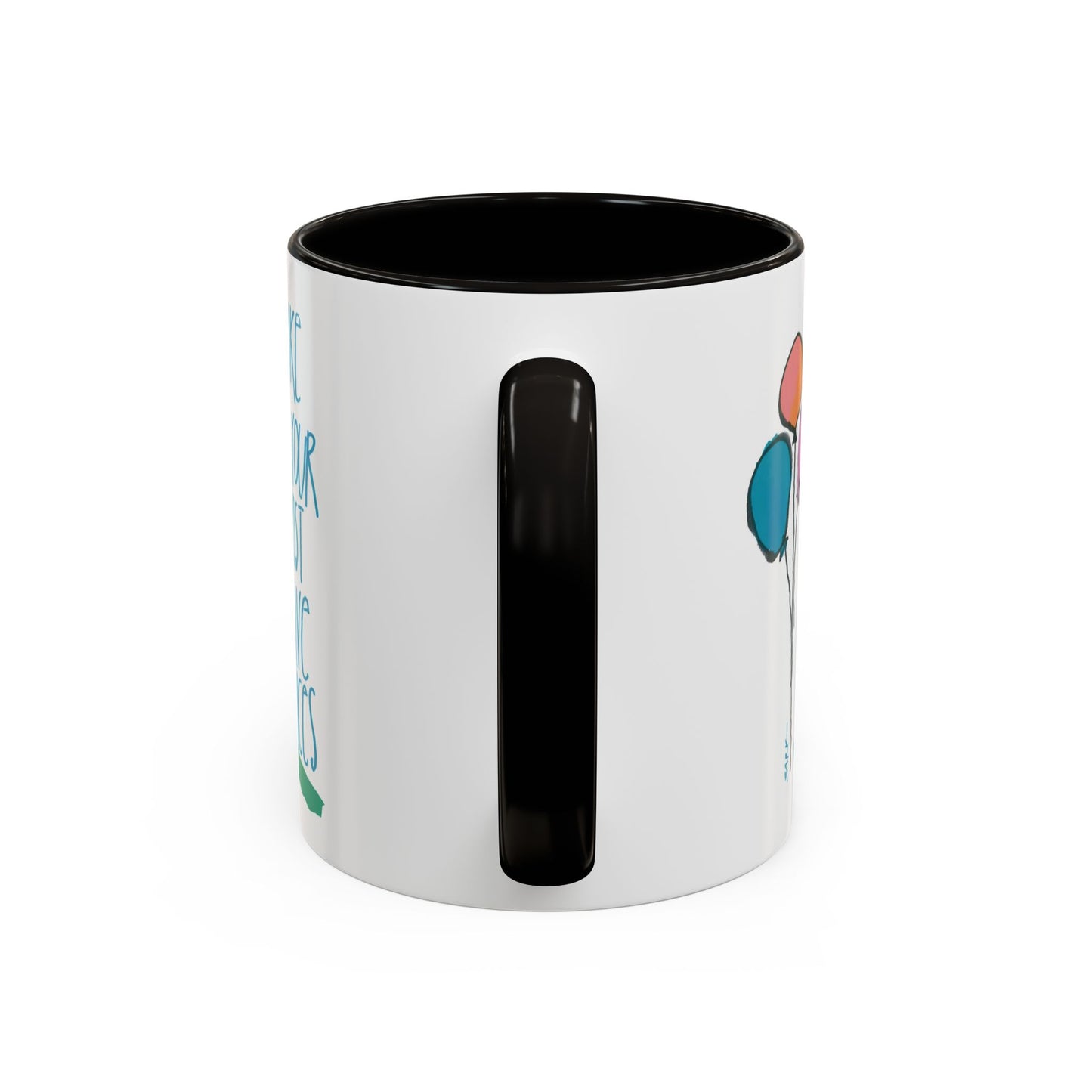 Make Your Most Alive Choices by SARK - 11oz Creatively ColorFULL Mugs