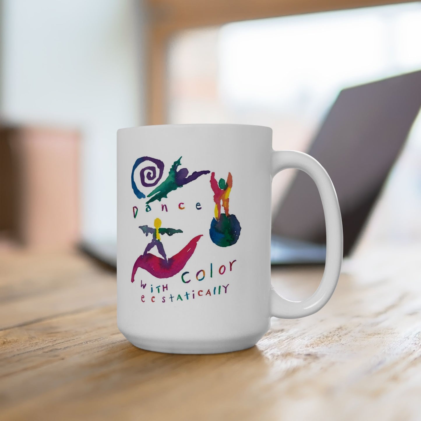 Dance With Color Ecstatically by SARK - 15oz White Ceramic Mug