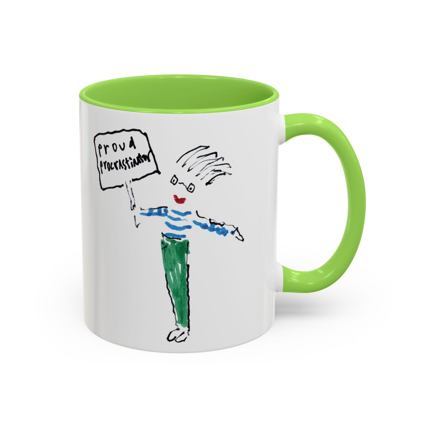 Proud Procrastinator by SARK - 11oz Creatively ColorFULL Mugs