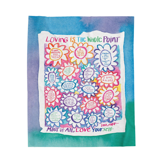 Loving Is The Whole Point by SARK - Velveteen Plush Blanket