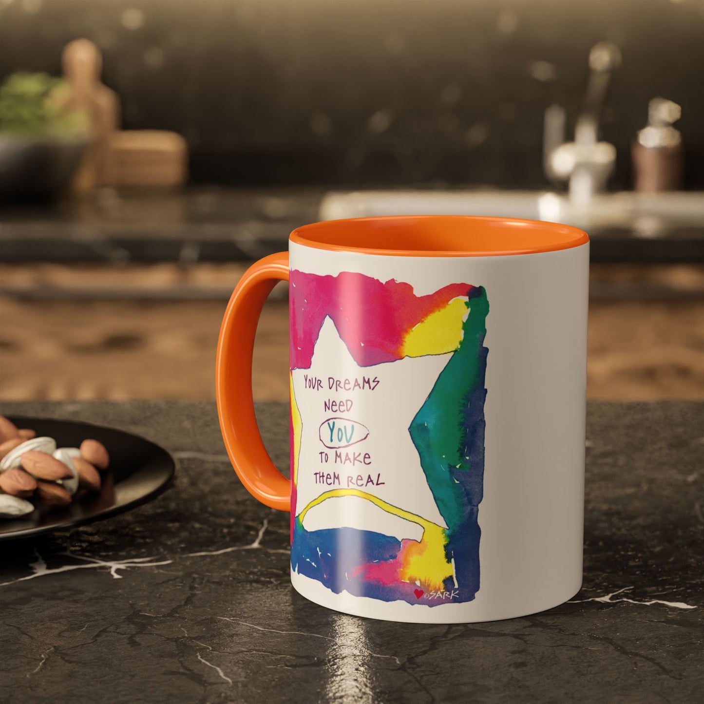 Your Dreams Need You To Make Them REAL - 11oz Creatively ColorFULL Mugs