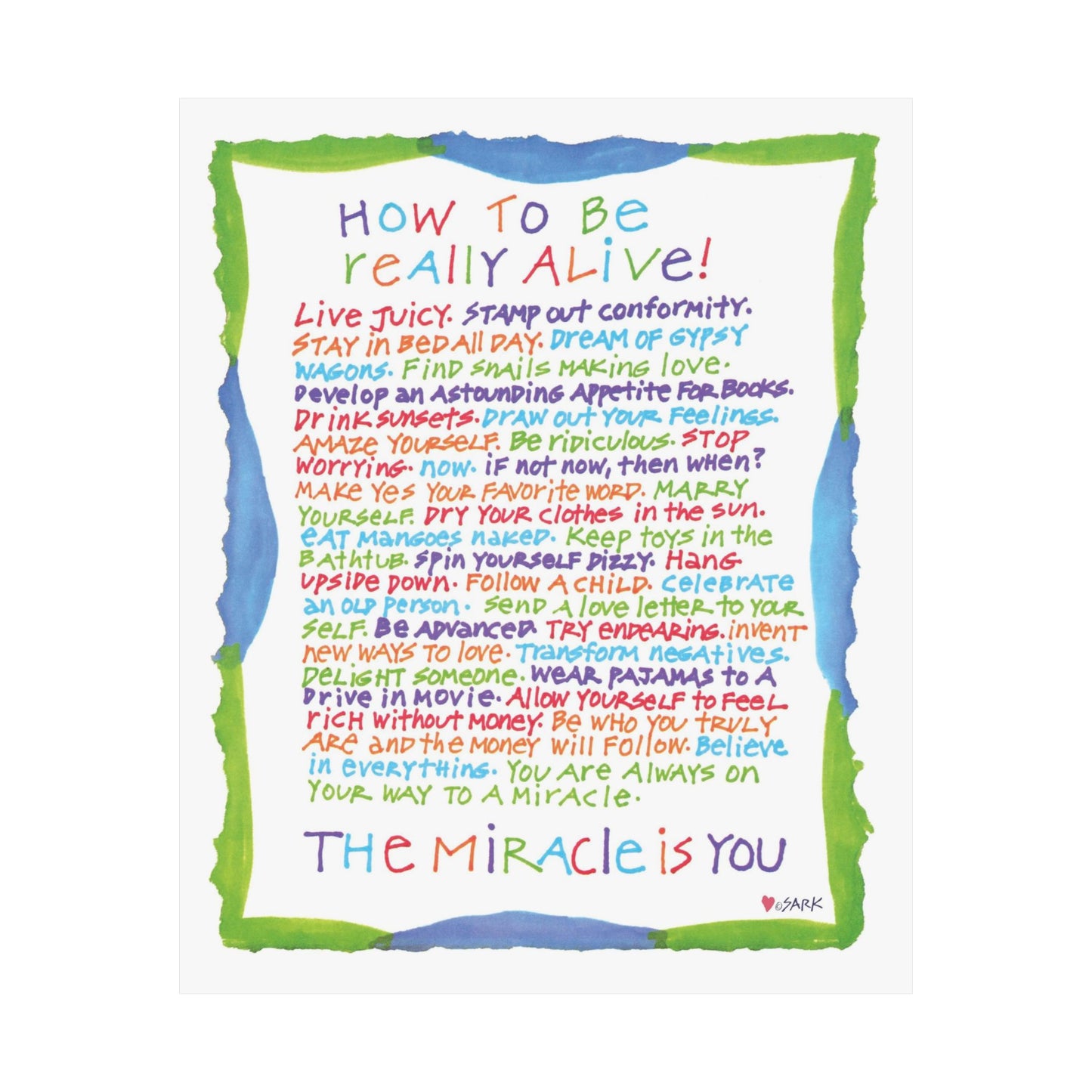 How To Be Really Alive, by SARK - Premium Matte Art Print