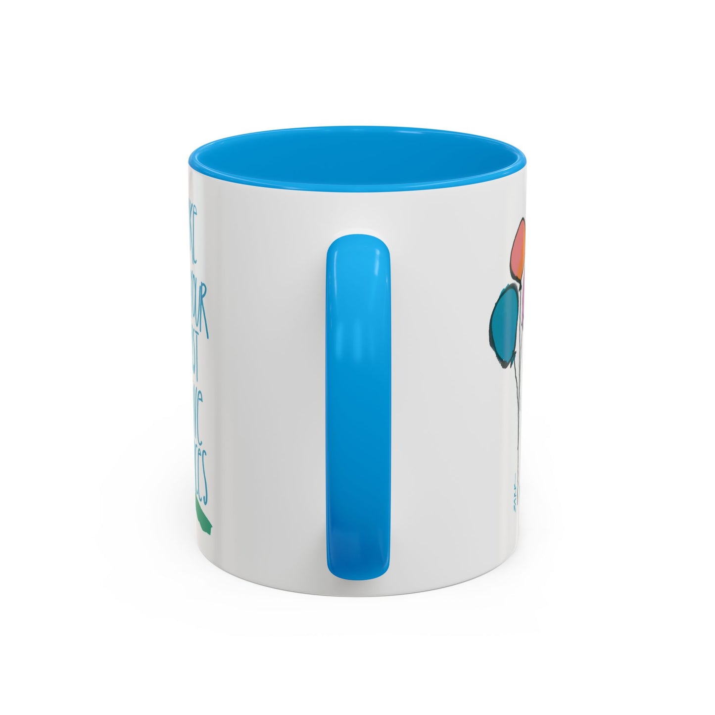 Make Your Most Alive Choices by SARK - 11oz Creatively ColorFULL Mugs