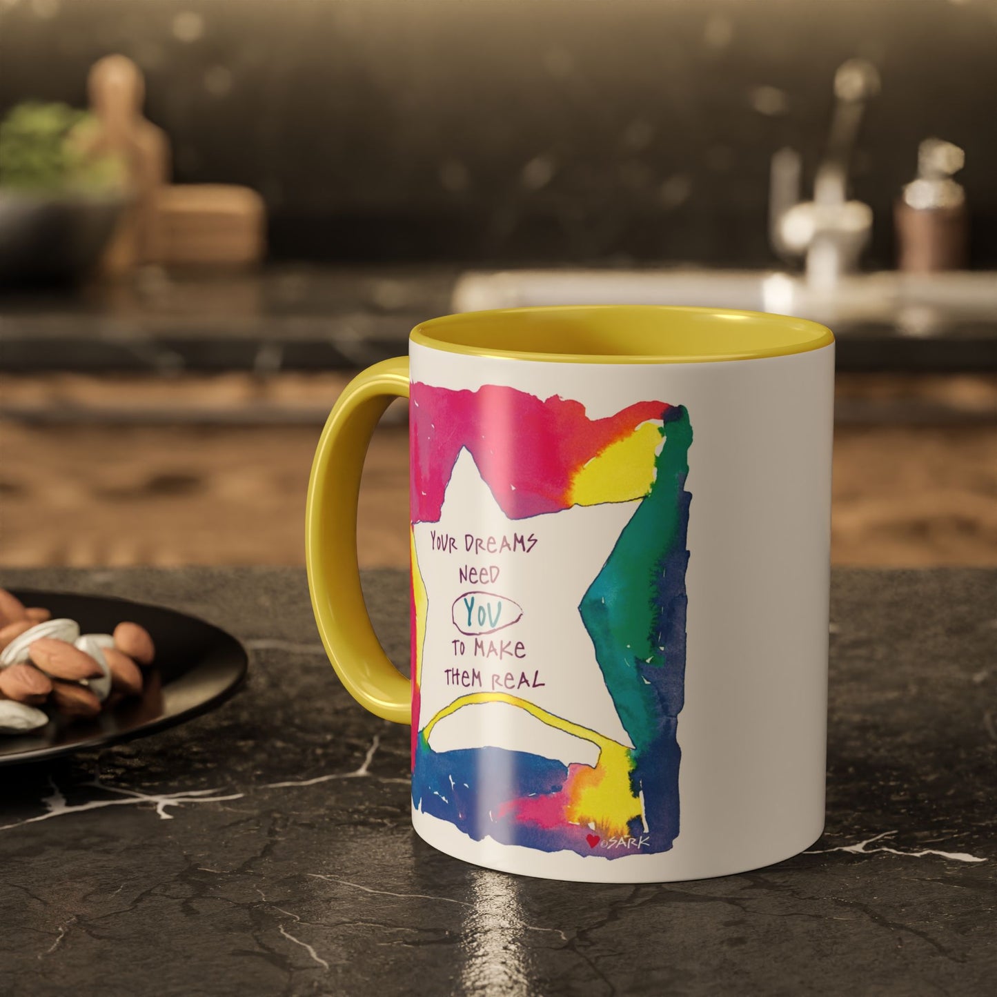 Your Dreams Need You To Make Them REAL - 11oz Creatively ColorFULL Mugs