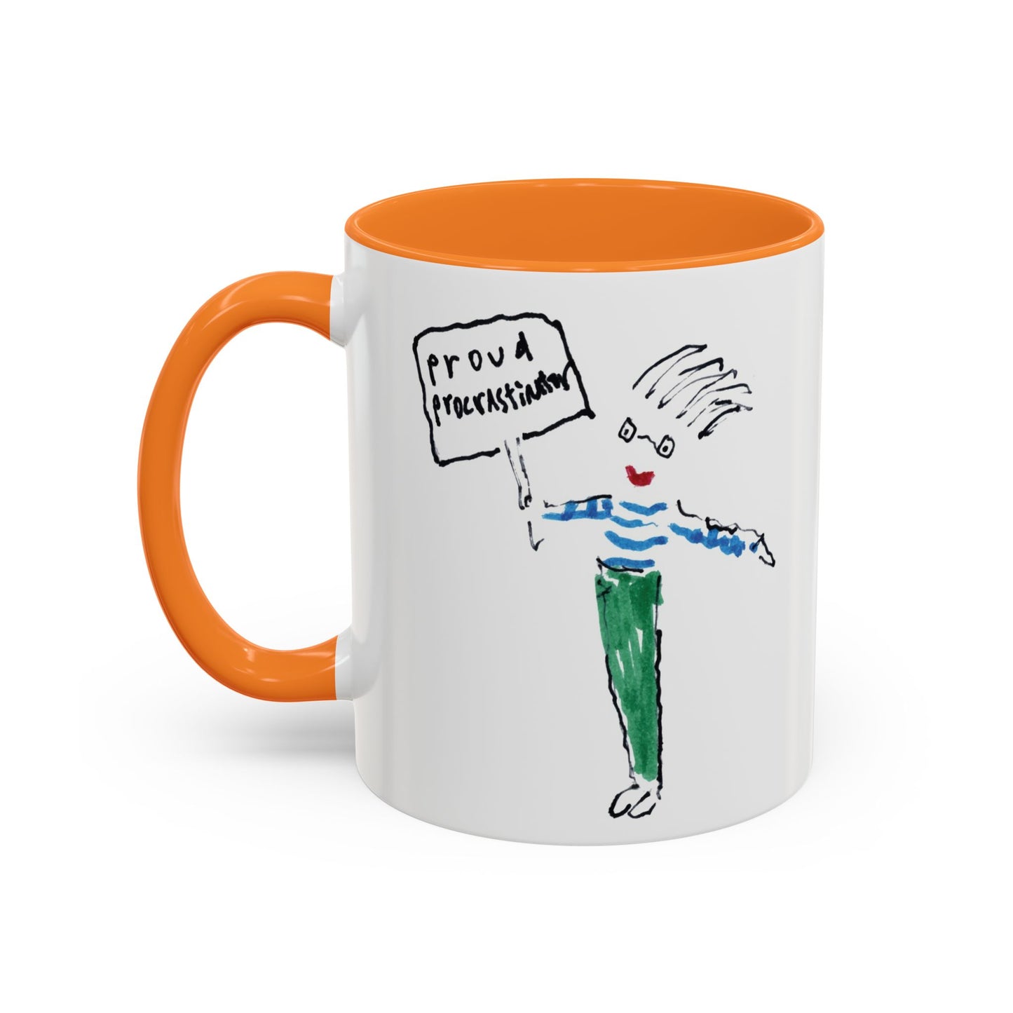 Proud Procrastinator by SARK - 11oz Creatively ColorFULL Mugs