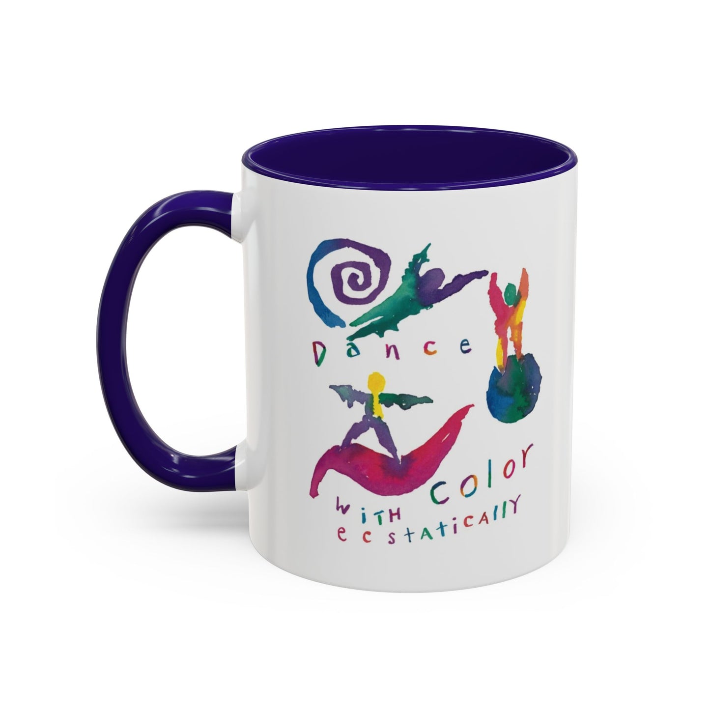 Dance With Color Ecstatically by SARK - 11oz Creatively ColorFULL Mugs