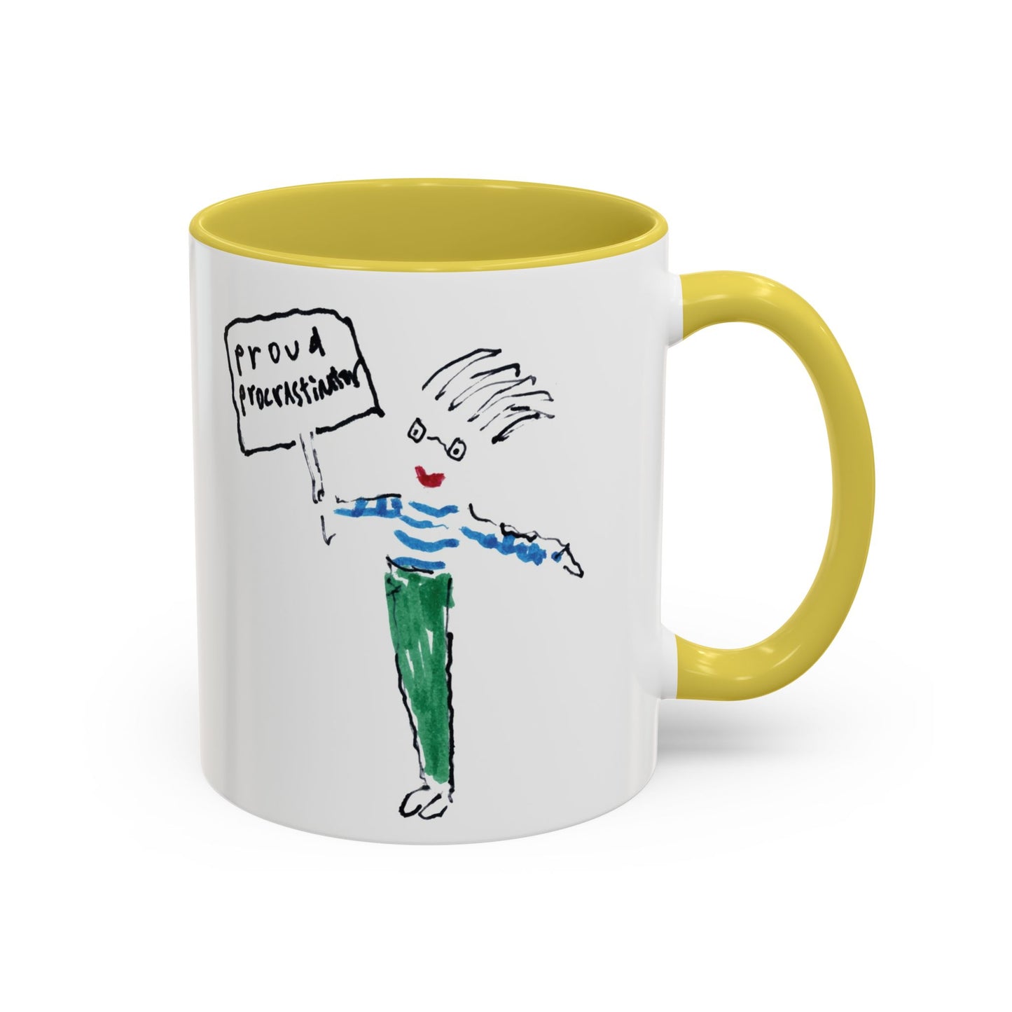 Proud Procrastinator by SARK - 11oz Creatively ColorFULL Mugs
