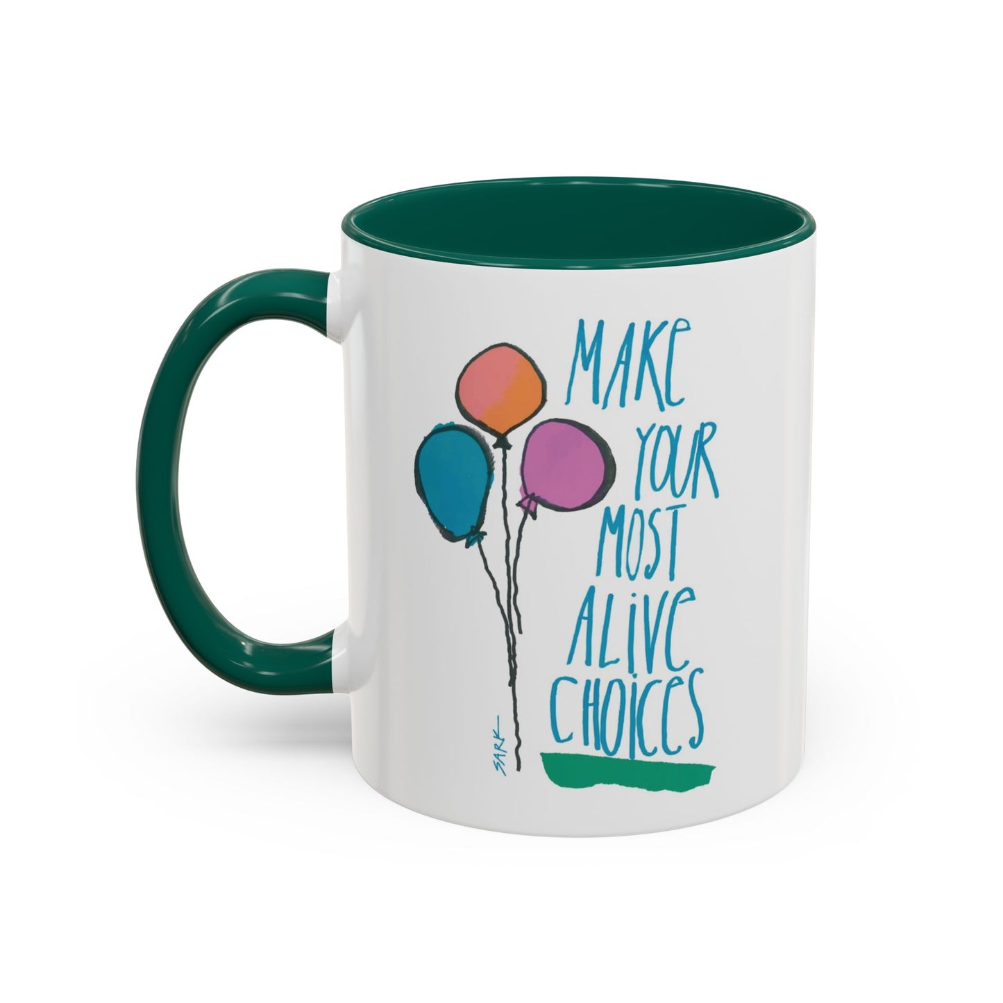 Make Your Most Alive Choices by SARK - 11oz Creatively ColorFULL Mugs