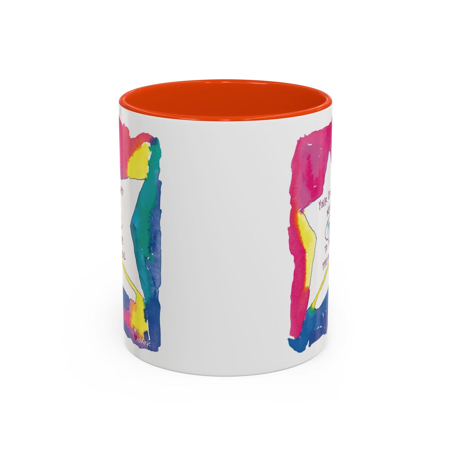 Your Dreams Need You To Make Them REAL - 11oz Creatively ColorFULL Mugs