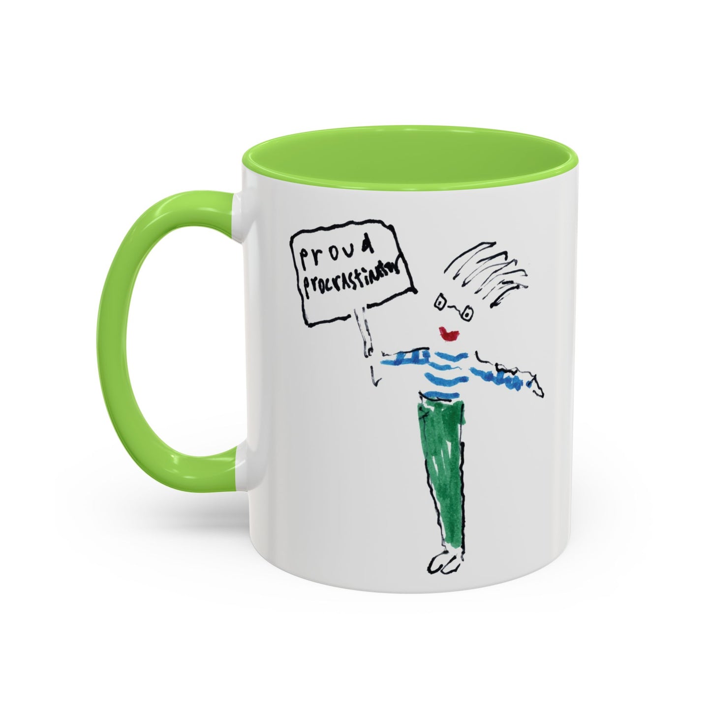 Proud Procrastinator by SARK - 11oz Creatively ColorFULL Mugs