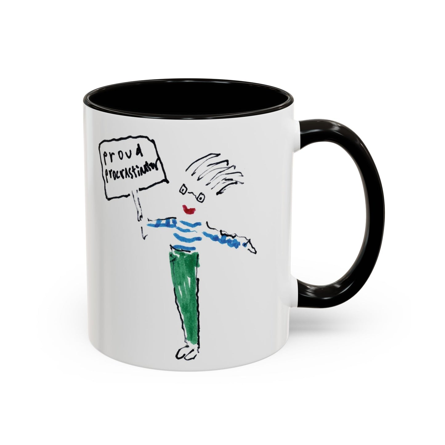Proud Procrastinator by SARK - 11oz Creatively ColorFULL Mugs