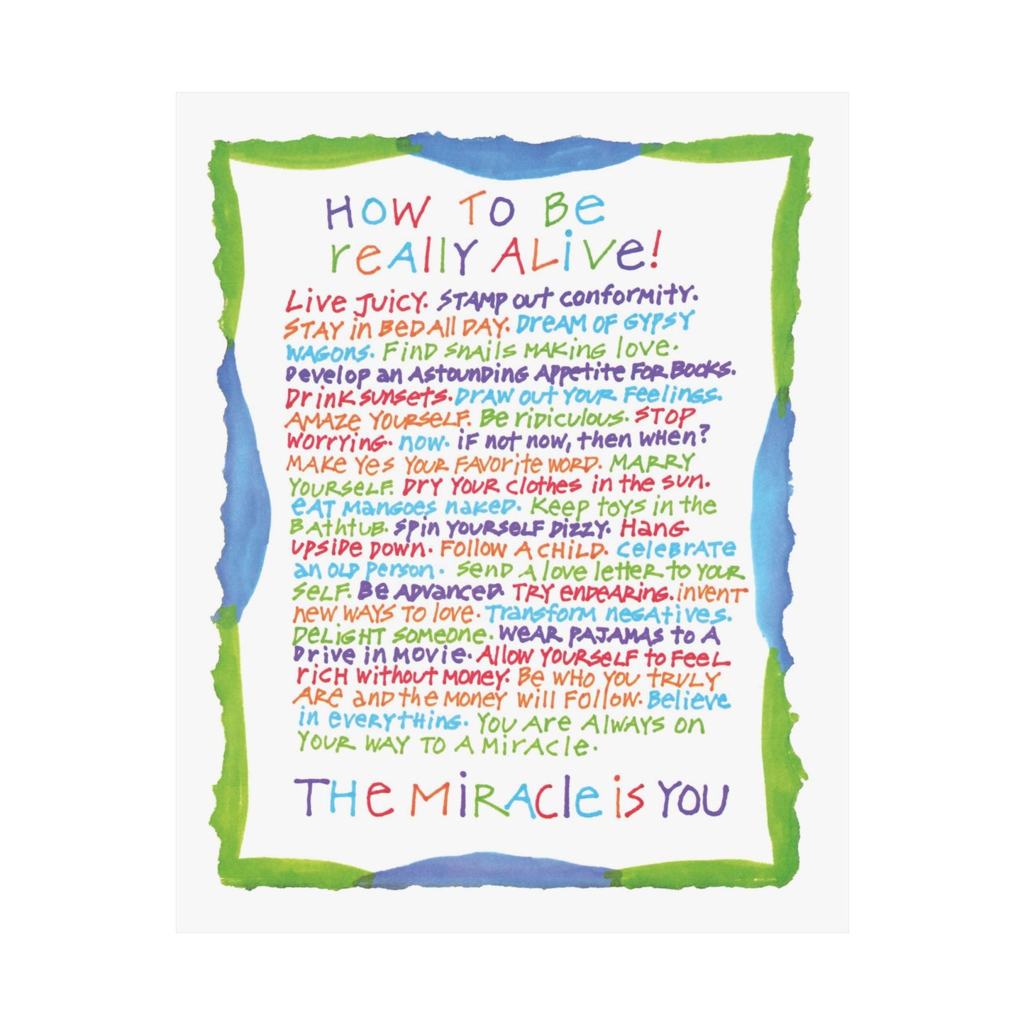 How To Be Really Alive, by SARK - Premium Matte Art Print