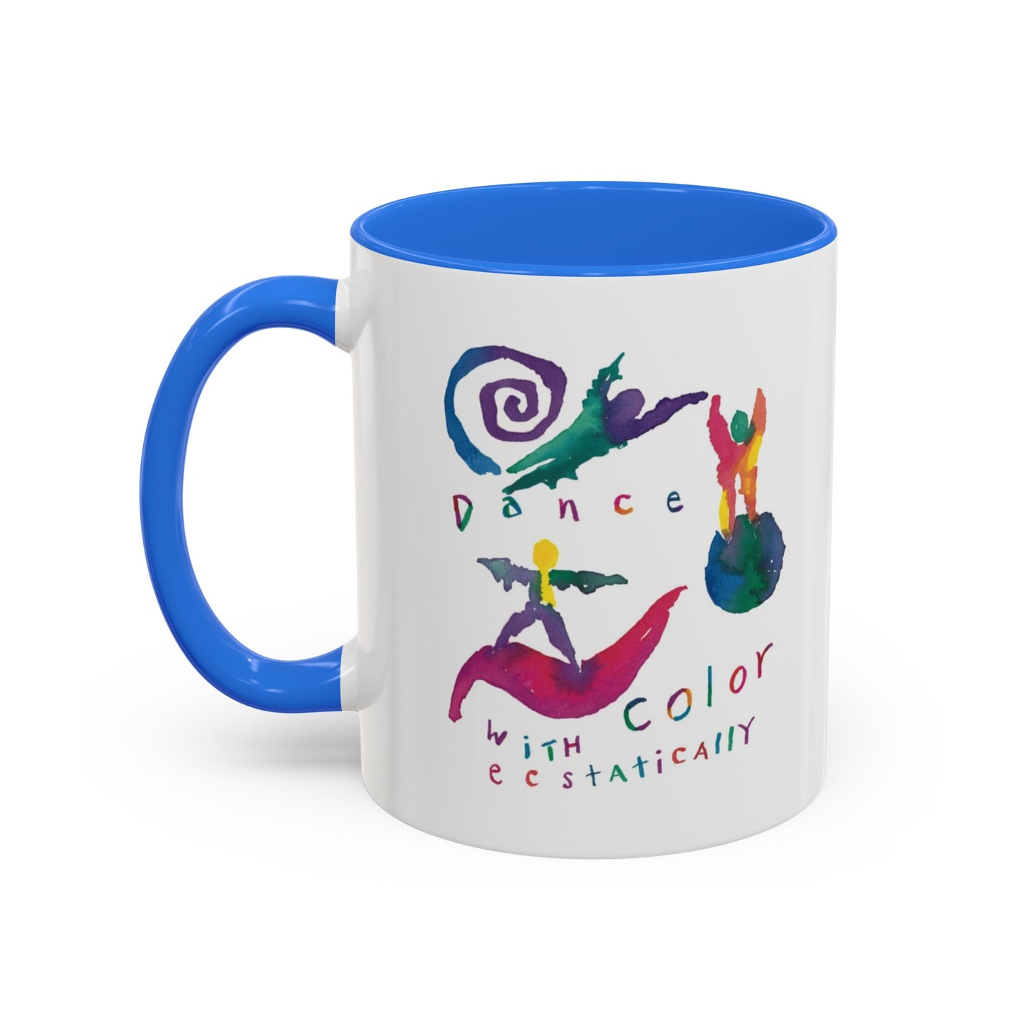 Dance With Color Ecstatically by SARK - 11oz Creatively ColorFULL Mugs