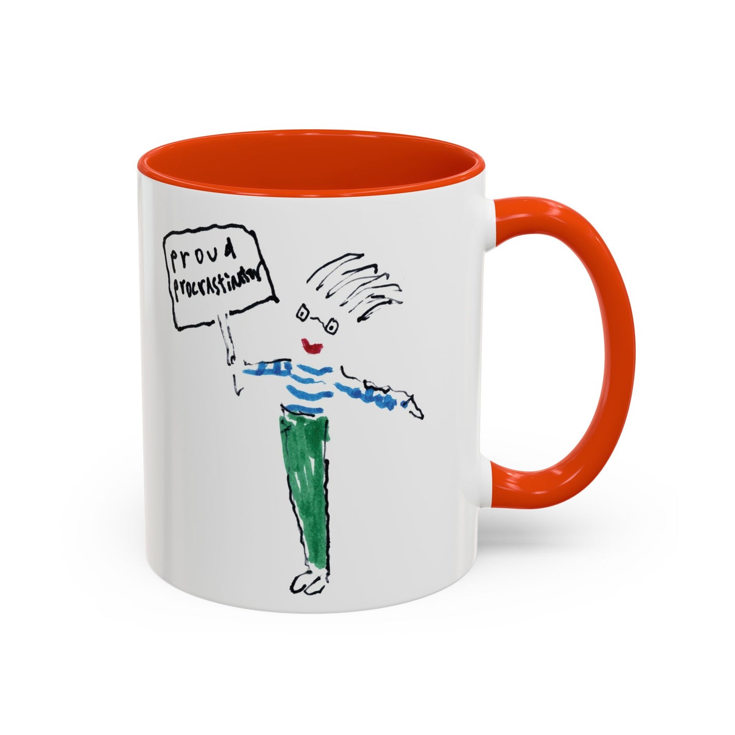 Proud Procrastinator by SARK - 11oz Creatively ColorFULL Mugs