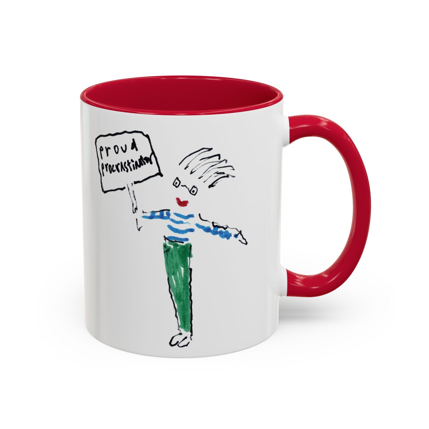 Proud Procrastinator by SARK - 11oz Creatively ColorFULL Mugs