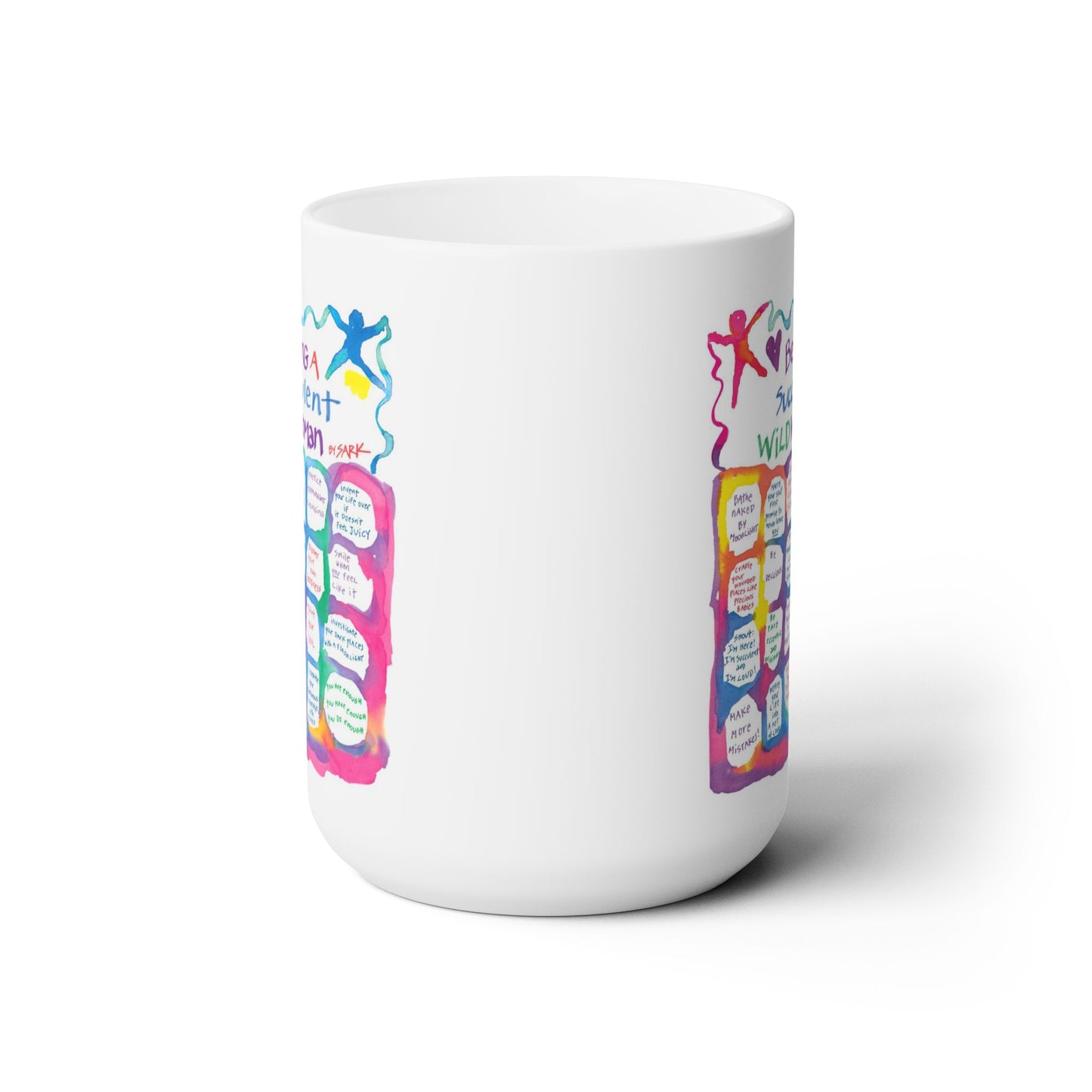 Being a Succulent Wild Woman by SARK - 15oz White Ceramic Mug