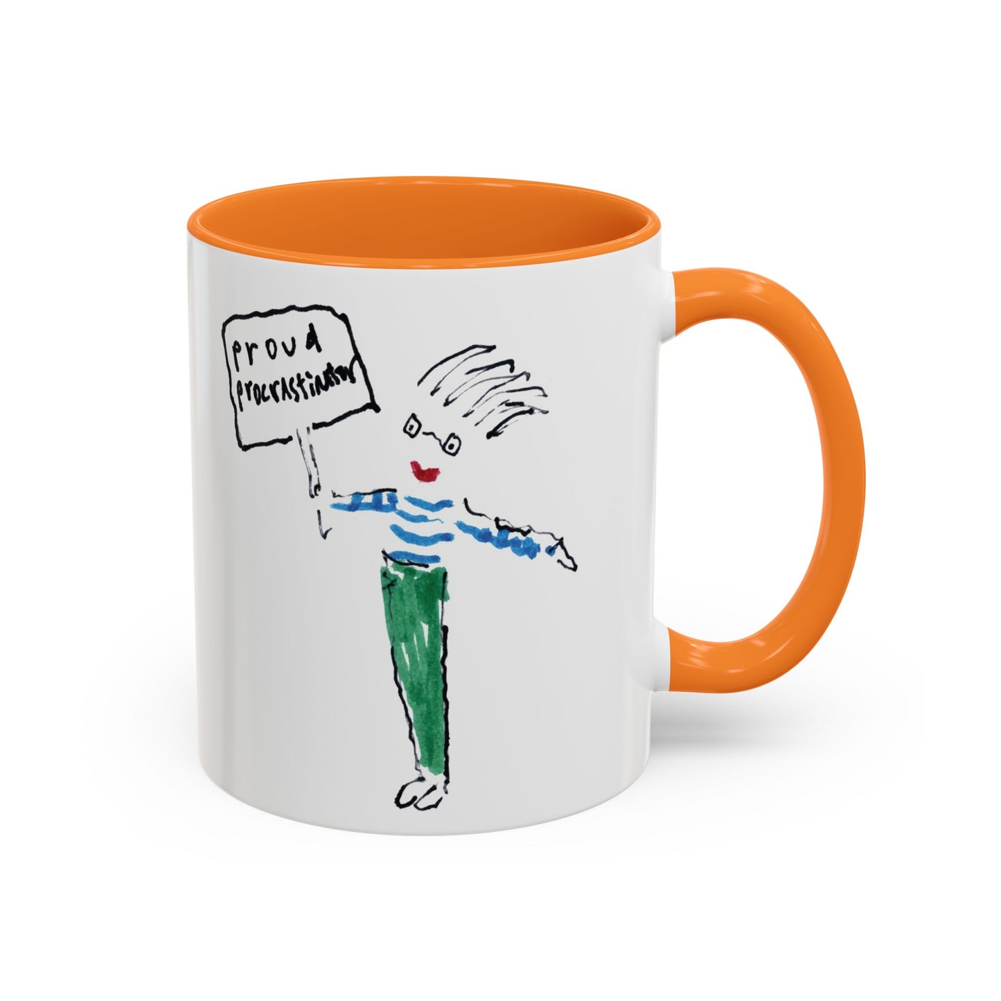 Proud Procrastinator by SARK - 11oz Creatively ColorFULL Mugs