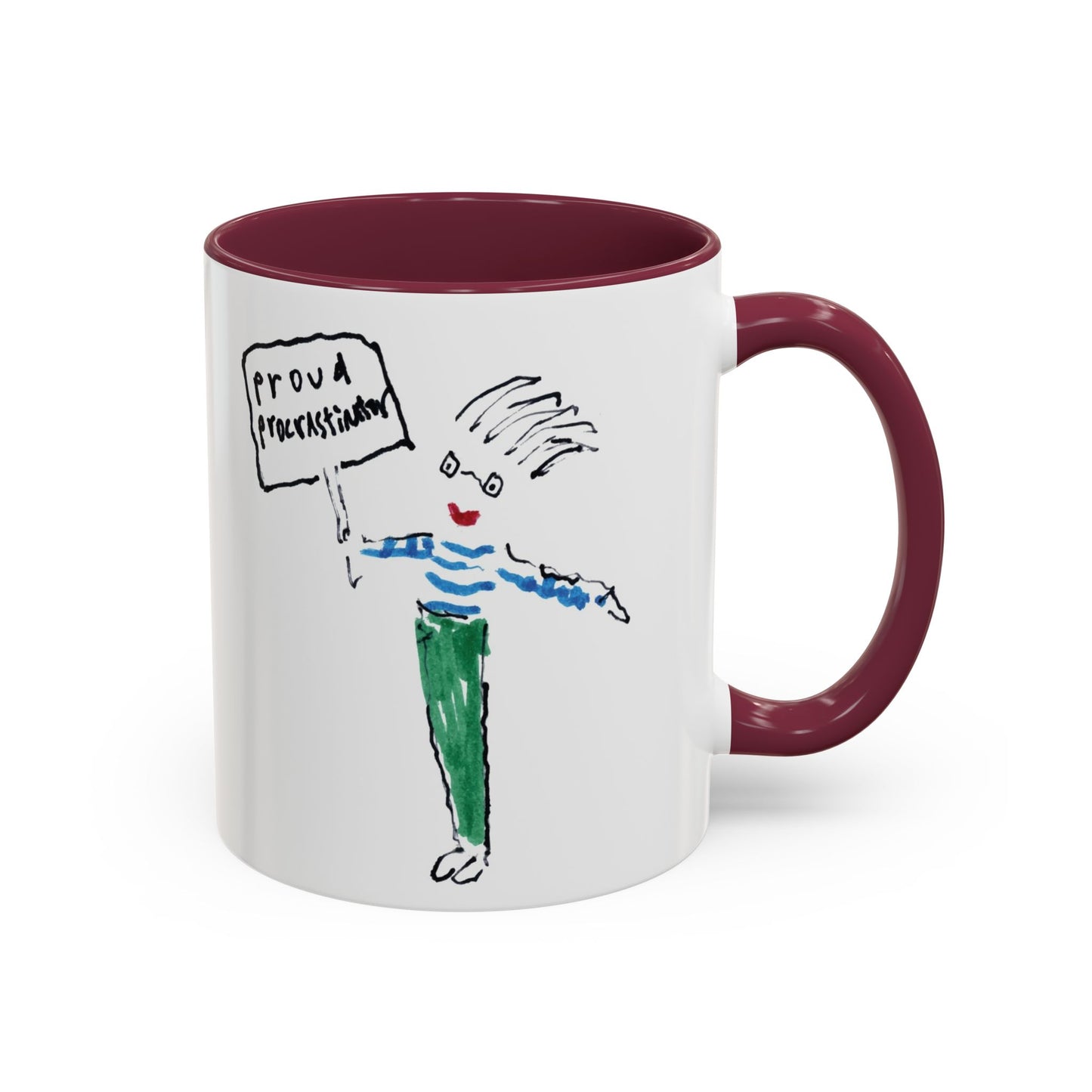Proud Procrastinator by SARK - 11oz Creatively ColorFULL Mugs