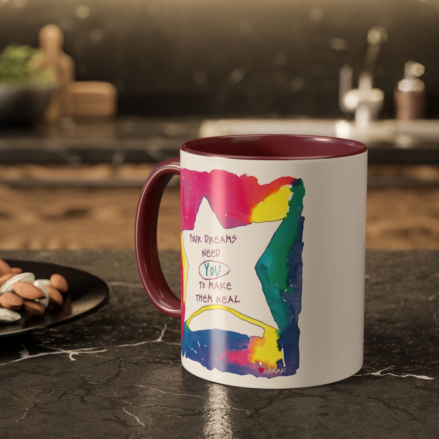 Your Dreams Need You To Make Them REAL - 11oz Creatively ColorFULL Mugs