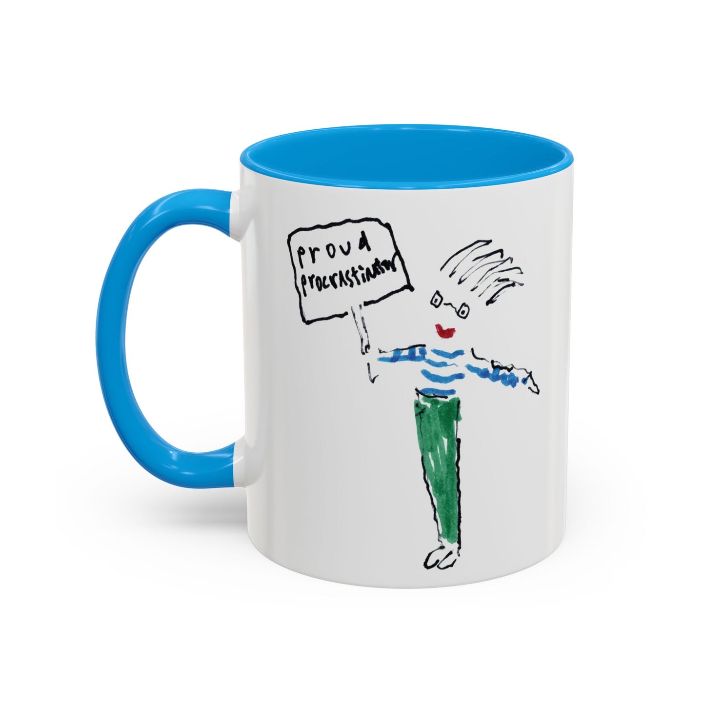 Proud Procrastinator by SARK - 11oz Creatively ColorFULL Mugs