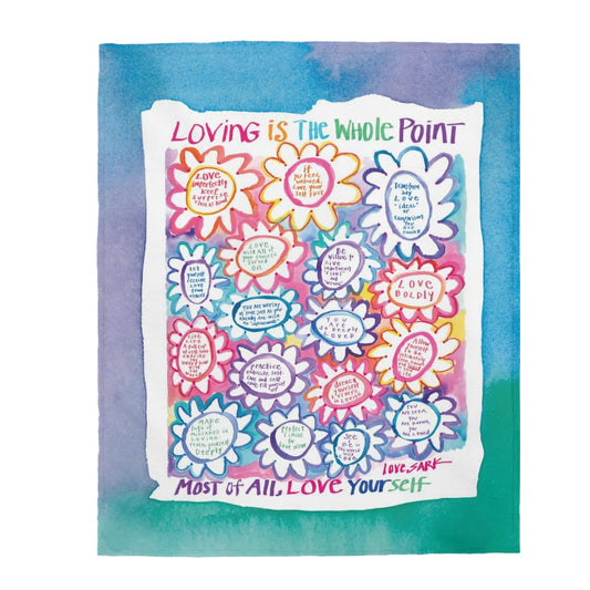 Loving Is The Whole Point by SARK - Velveteen Plush Blanket