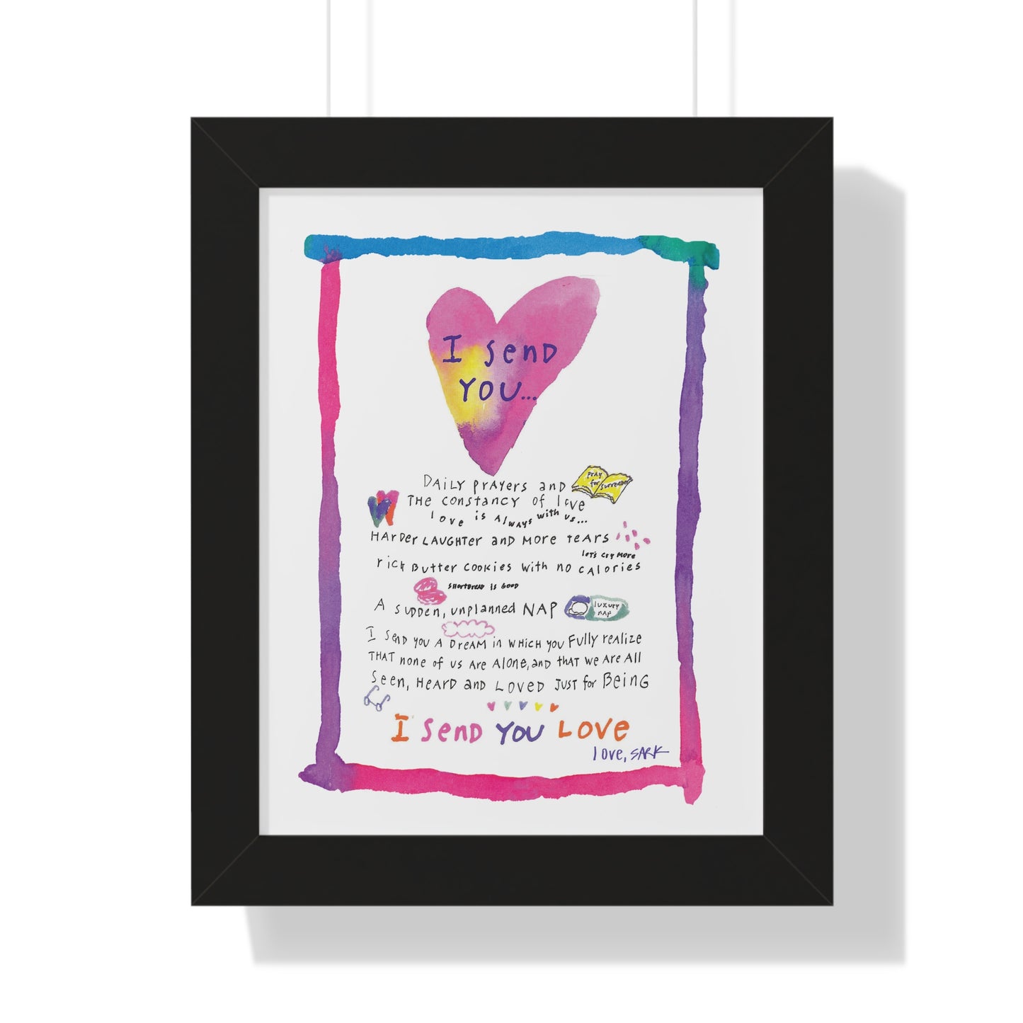 Framed Art Print - "I send You Love" by SARK