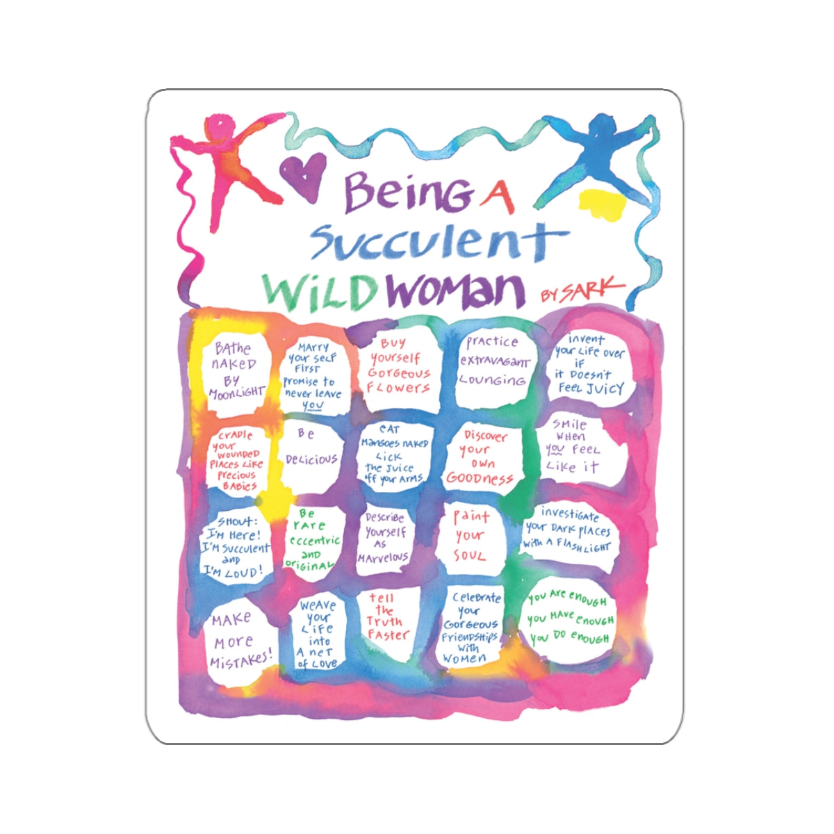 Being A Succulent Wild Woman by SARK - 3” Vinyl Sticker