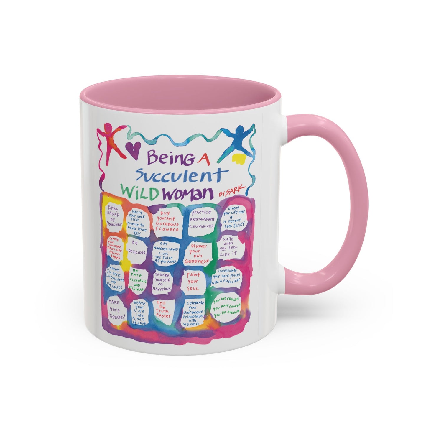 Being A Succulent Wild Woman by SARK - 11oz Creatively ColorFULL Mugs