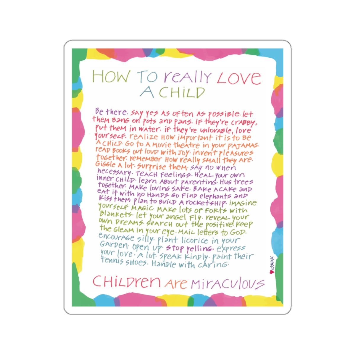 How To Really Love A Child by SARK - 3” Vinyl Sticker