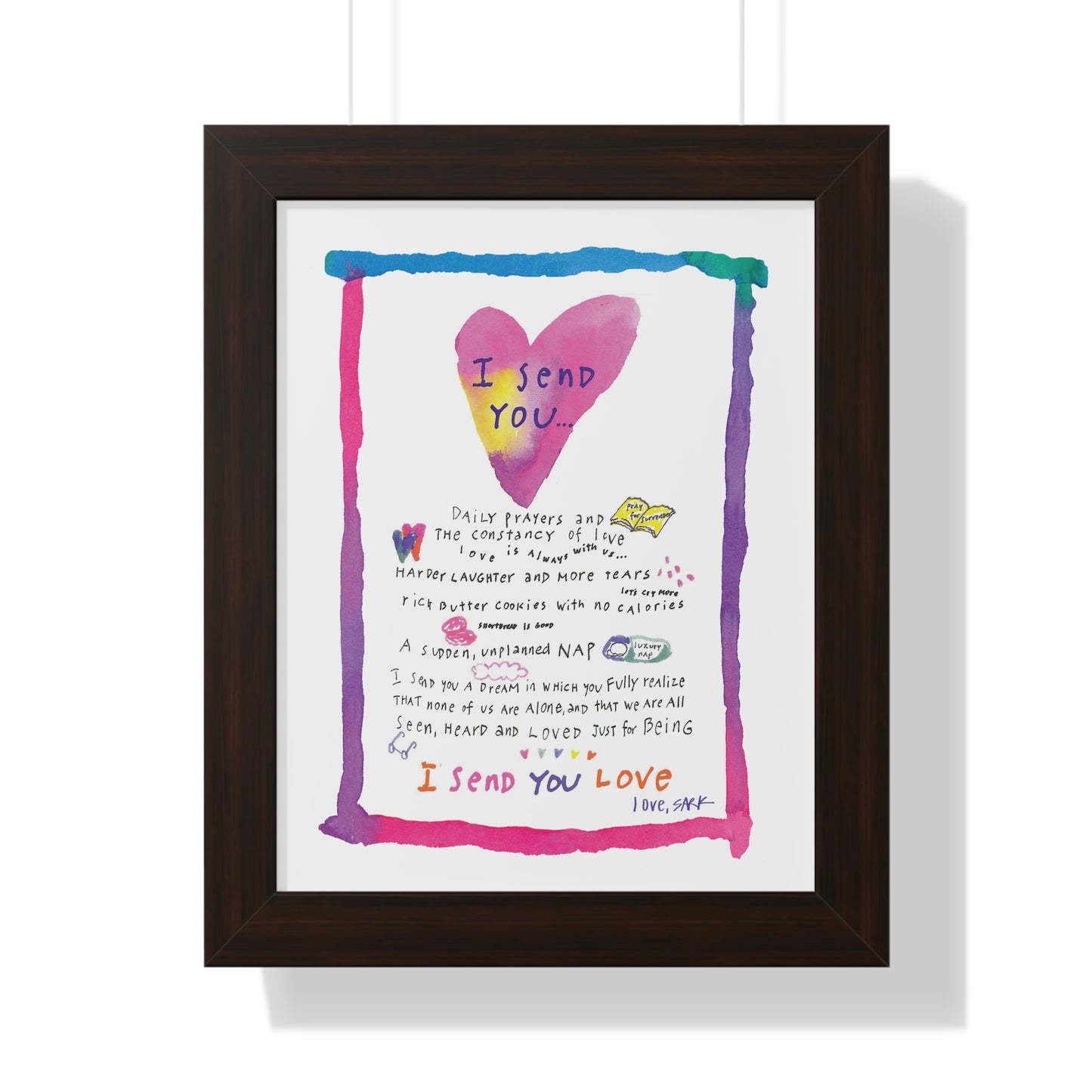 Framed Art Print - "I send You Love" by SARK