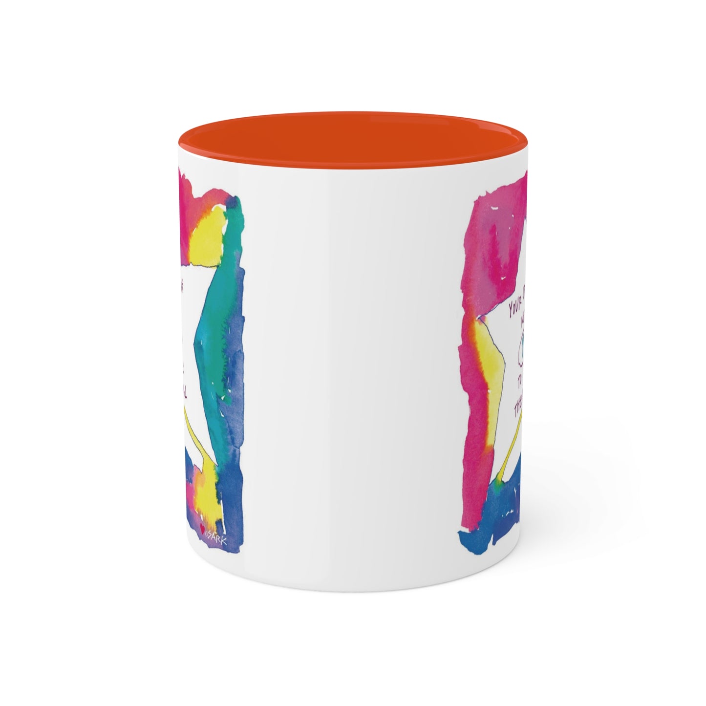 Your Dreams Need You To Make Them REAL - 11oz Creatively ColorFULL Mugs