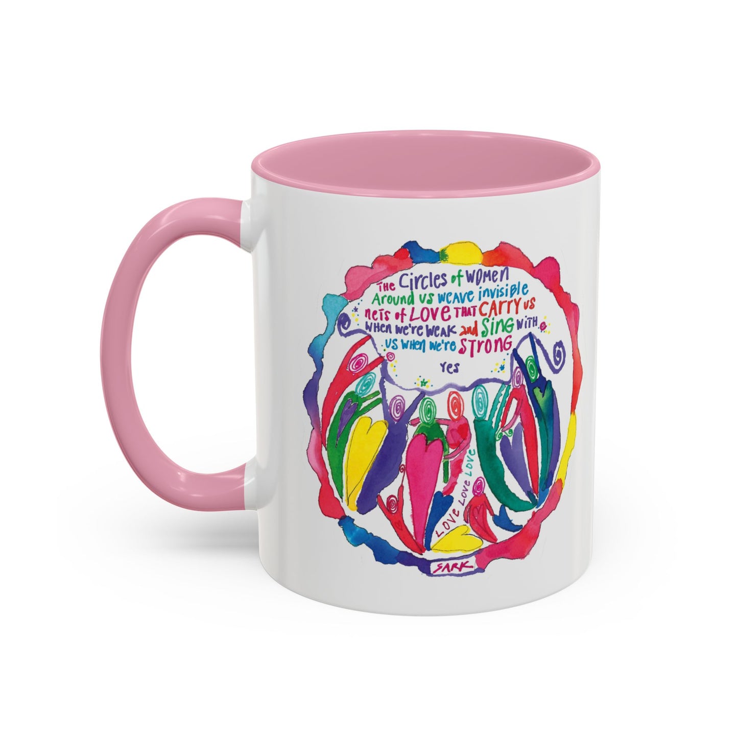 Circles Of Women Weave Nets Of Love by SARK - 11oz Creatively ColorFULL Mugs