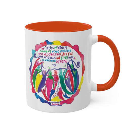 Circles Of Women Weave Nets Of Love by SARK - 11oz Creatively ColorFULL Mugs