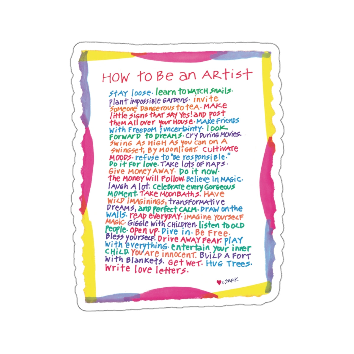 How To Be An Artist by SARK - 3” Vinyl Sticker