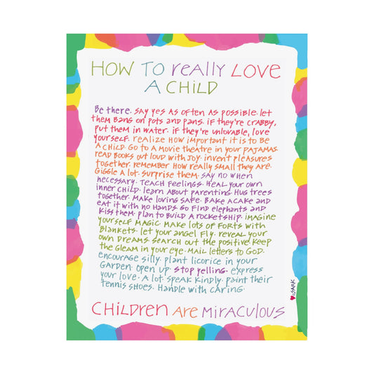 How To Really Love A Child by SARK; Premium Matte Art Print