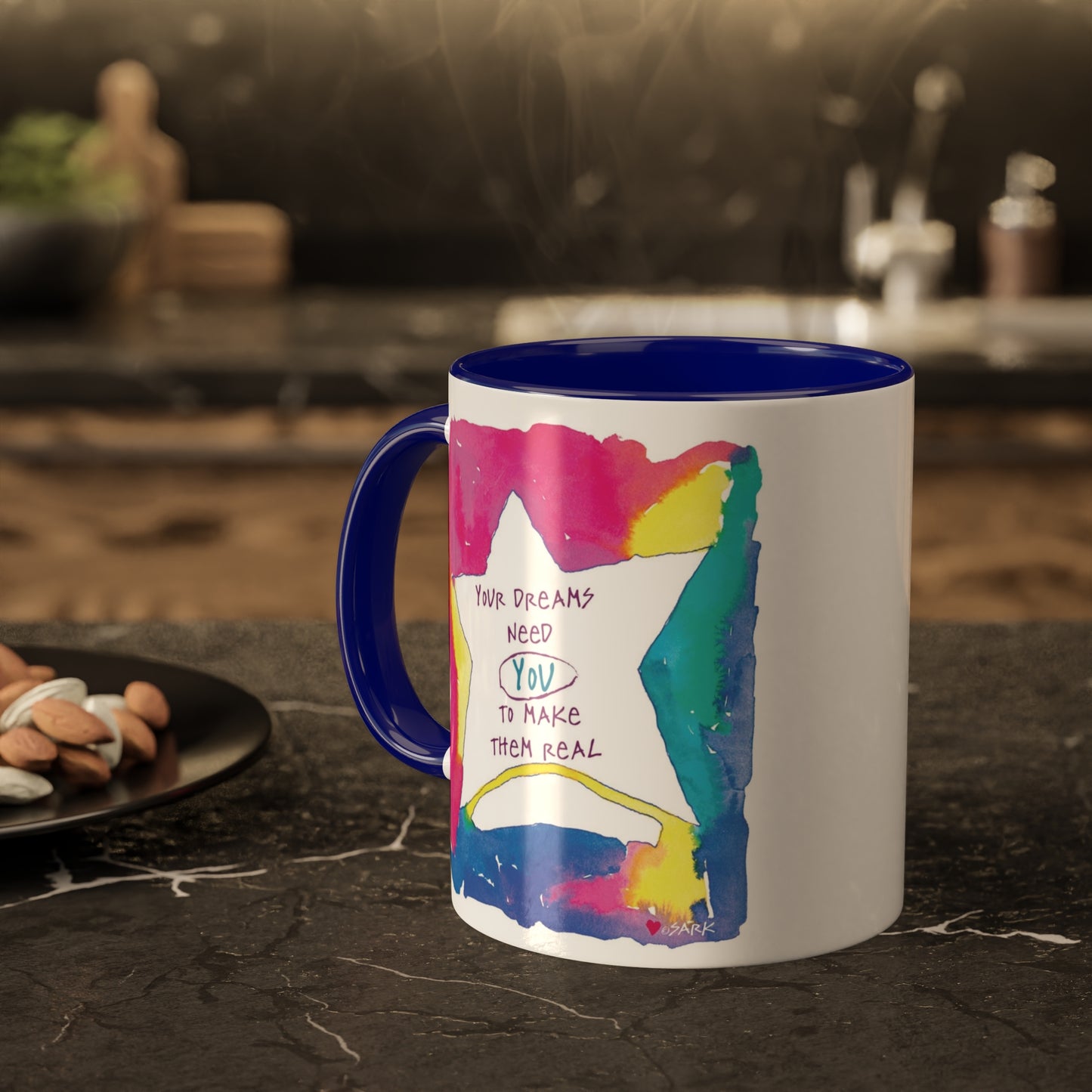 Your Dreams Need You To Make Them REAL - 11oz Creatively ColorFULL Mugs