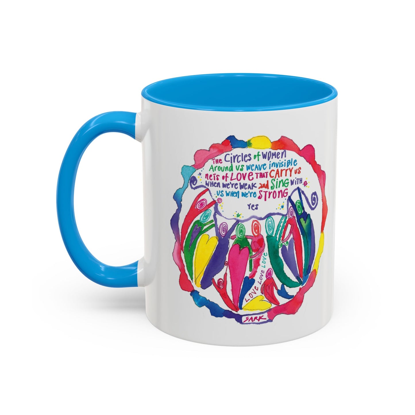 Circles Of Women Weave Nets Of Love by SARK - 11oz Creatively ColorFULL Mugs