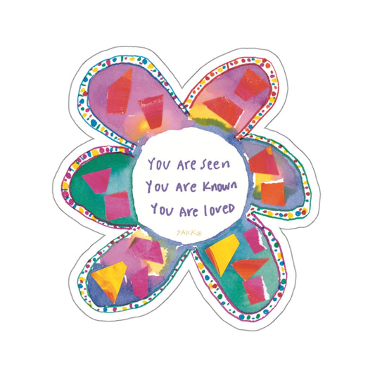 You Are Seen, You Are Known, You Are Loved by SARK - 3” Vinyl Sticker