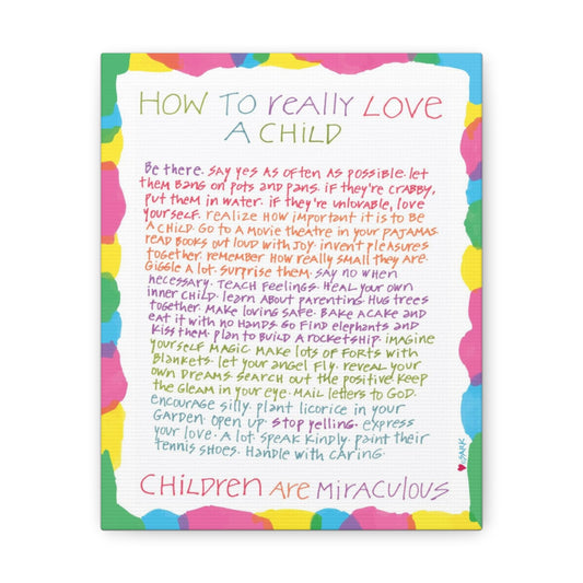 How To Really Love A Child by SARK - Canvas Gallery Wraps