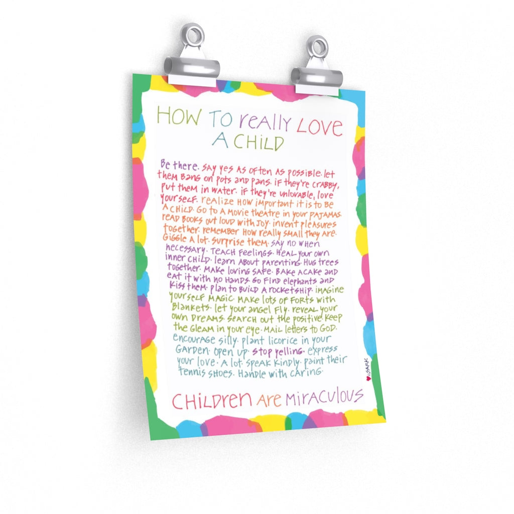 How To Really Love A Child by SARK; Premium Matte Art Print
