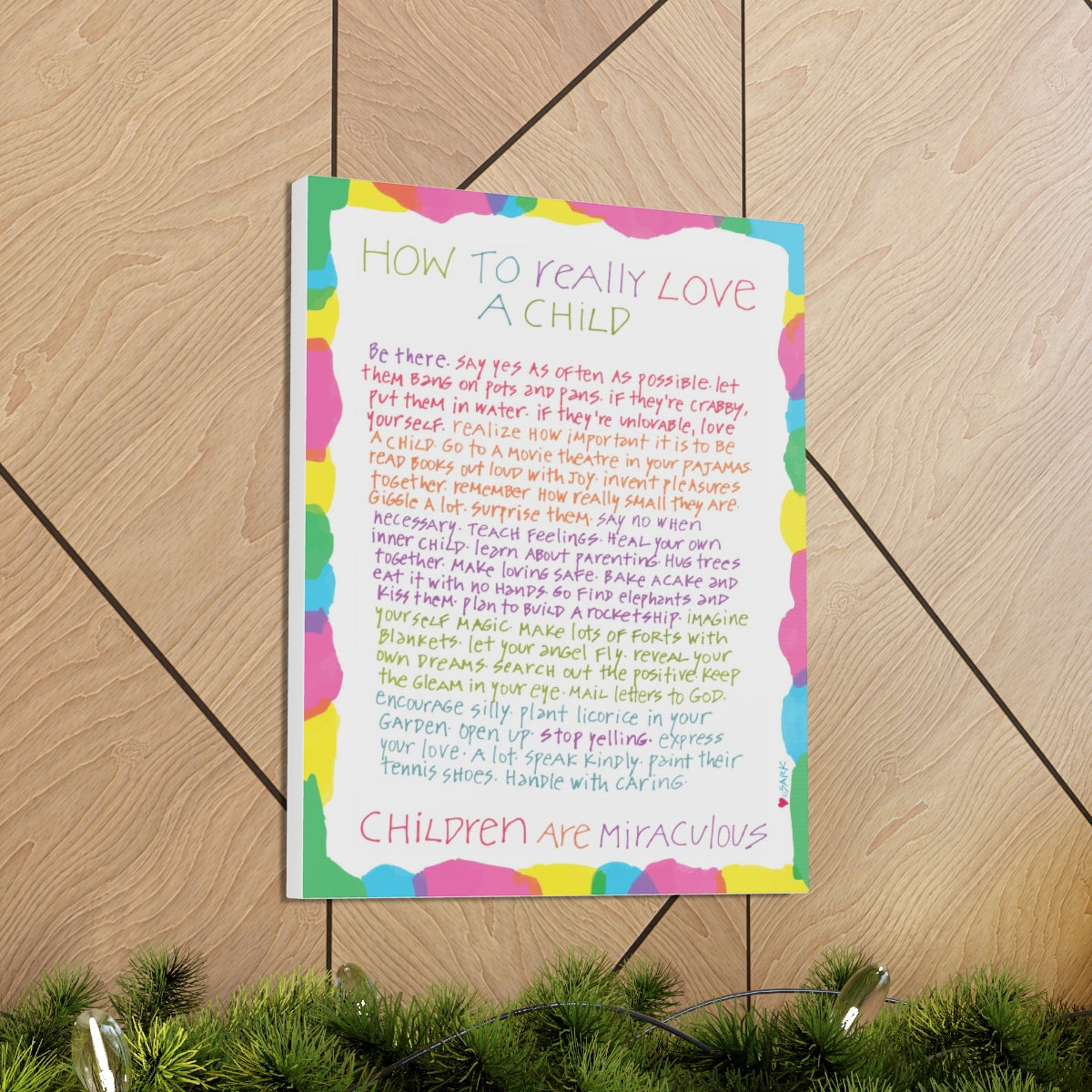 How To Really Love A Child by SARK - Canvas Gallery Wraps