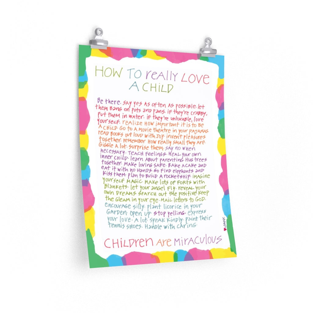 How To Really Love A Child by SARK; Premium Matte Art Print