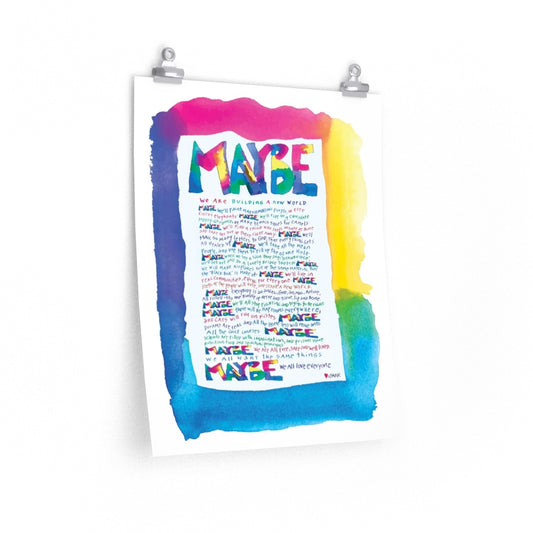 MayBE by SARK - Premium Matte Art Print